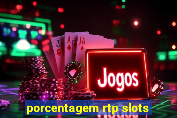 porcentagem rtp slots